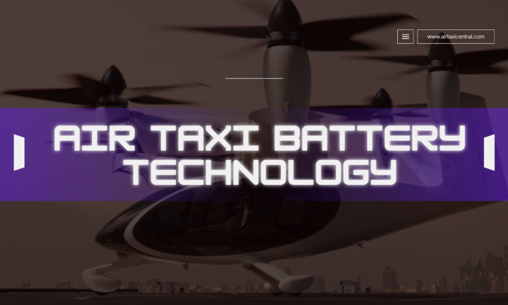 eVTOL Battery Technology Explained