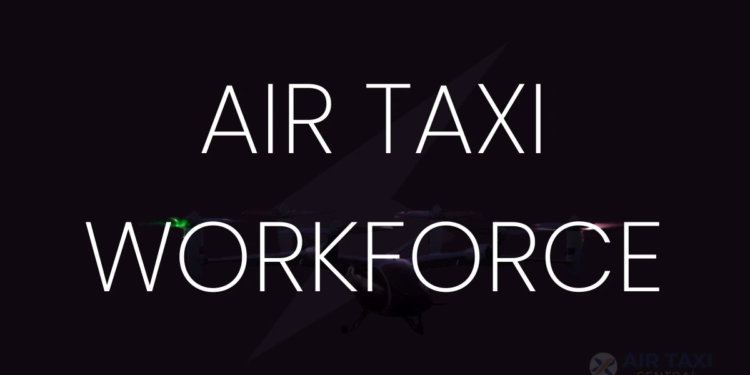 New Air Taxi Workforce